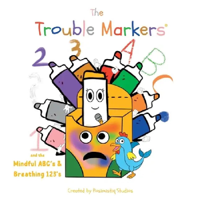 The Trouble Markers: Mindful ABC's and Breathing 123's by Posimistiq Studios