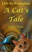 Life by Pumpkin: A Cat's Tale by Leslie Popp