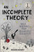 An Incomplete Theory: The Search for Quantum Gravity (a story) by Megan Henry