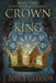 Crown of a King: Book Three of the Carolingian Chronicles by J. Boyce Gleason