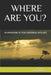 Where Are You? an Awakening to Your Experience with God by Dawn Brooks