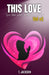 This Love: Love That Covers A Multitude of Sins (Vol. 1) by Jackson