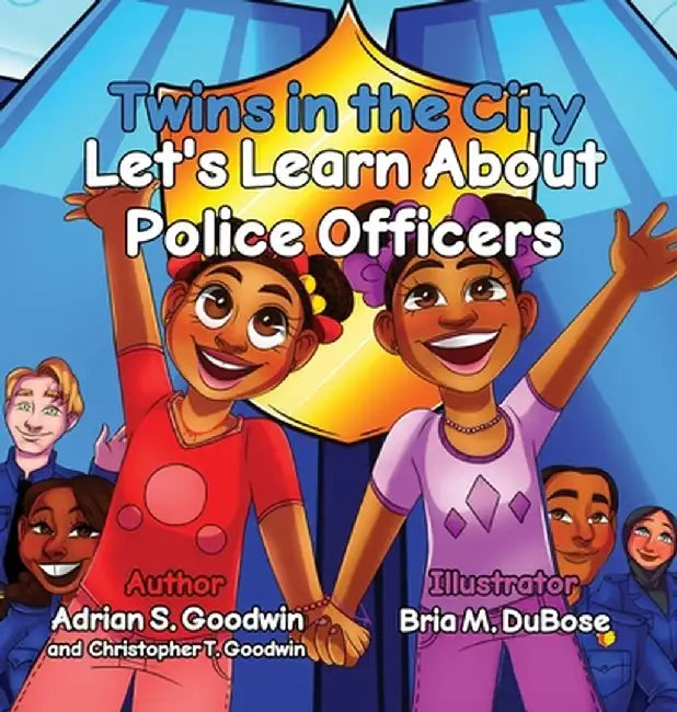 Twins in the city: Let's learn about police officers by Adrian Goodwin