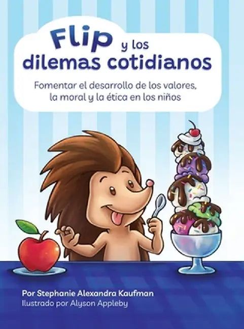 Flip y los dilemas cotidianos by Stephanie A. Kaufman