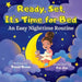Ready, Set, It's Time for Bed: An Easy Nighttime Routine by Teneil Brown