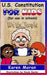 U.S. Constitution for Kids (for use in schools) by Moran, Karen