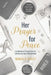 Her Prayer for Peace: A Weekly Prayer-Prompt Devotional for Mothers by Monica B. Staley