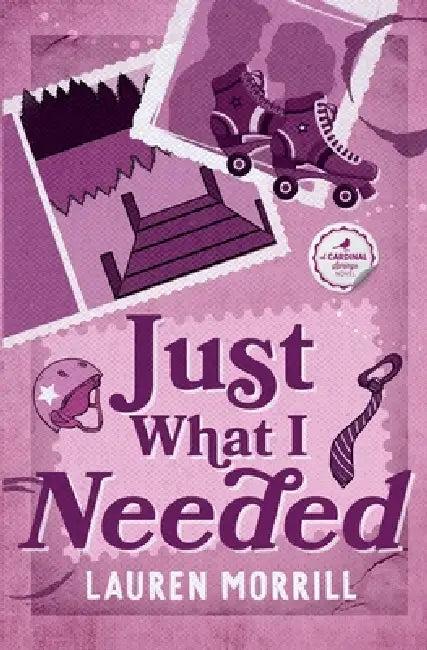 Just What I Needed by Lauren Morrill