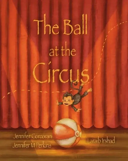 The Ball at the Circus by Jennifer Corcoran