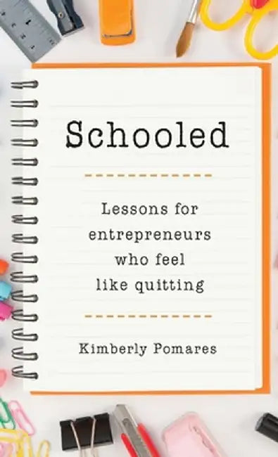 Schooled by Kimberly Pomares
