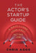 The Actor's Startup Guide: Six Ways To Land Your First Acting Job by Chris Agos