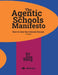 The Agentic Schools Manifesto, 2nd Edition by Don Berg
