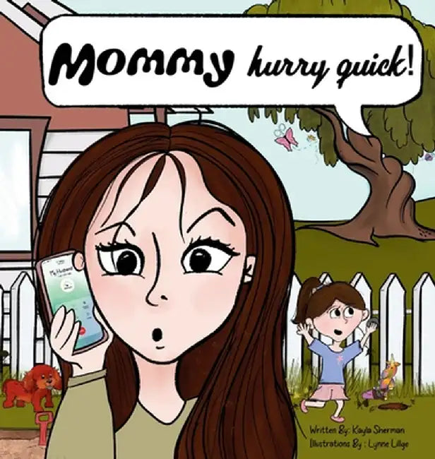 Mommy, Hurry Quick! by Sherman, Kayla