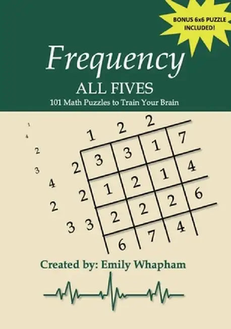 Frequency All Fives: 101 Math Puzzles to Train Your Brain by Emily Whapham