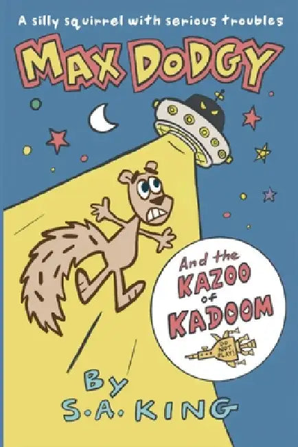 Max Dodgy and the Kazoo of Kadoom by S. a. King