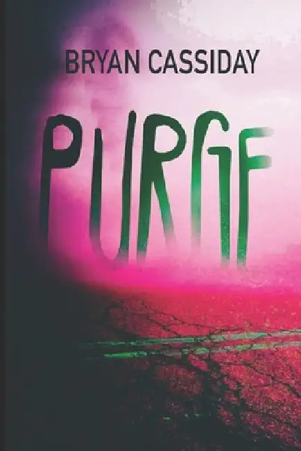 Purge: Zombie Apocalypse: Chad Halverson Series Book 8 by Bryan Cassiday