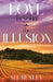 Love Beyond the Illusion by M. J. Huxley