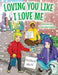 Loving You Like I Love Me by Burroughs, Ursula