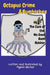 Octopus Crime & Bumblebee The Case of the No Good Bank Robber by Alyssa Becker