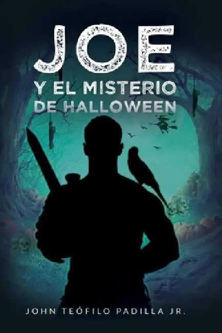 Joe Y El Misterio de Halloween by John Teofilo Padilla