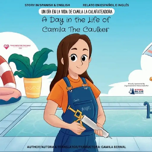 A Day in the Life of Camila The Caulker by Camila Bernal, Camila Bernal