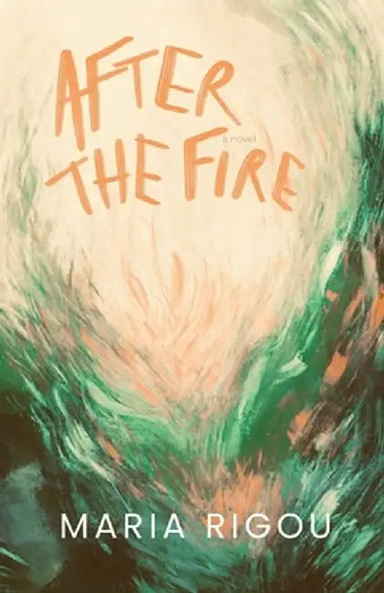 After the Fire by Maria Rigou