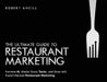 The Ultimate Guide to Restaurant Marketing: Harness AI, Master Every Tactic, and Grow With Expert-Backed Restaurant Marketing by Robert Ancill