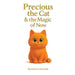Precious the Cat and the Magic of Now by Felicia Pizzonia