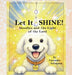 Let It SHINE!: Doodles and the Light of the Lord by Cassondra M. Sobrepena