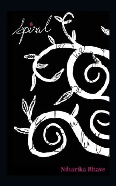 Spiral: Because healing is never linear. by Niharika Bhave