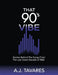 That 90's Vibe: Stories Behind The Songs From The Last Great Decade of R&B. by A. J. Tavares