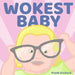 Wokest Baby by Frank Orchard