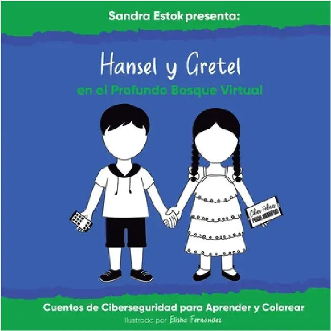 Hansel y Gretel en el Profundo Bosque Virtual by Sandra Estok