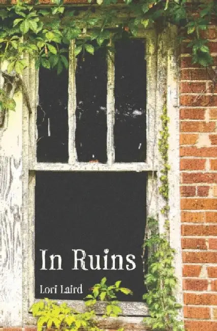 In Ruins by Lori Laird