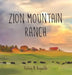 Zion Mountain Ranch by Kelsey Reynolds