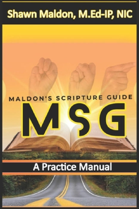 Maldon's Scripture Guide: A Practice Manual by Shawn Maldon