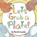 Let's Grab a Plate! by Marielle Lamothe, Marielle Lamothe