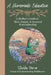 A Homemade Education: A Mother's Guide to Slow, Simple, & Seasonal Homeschooling by Shelby Dersa