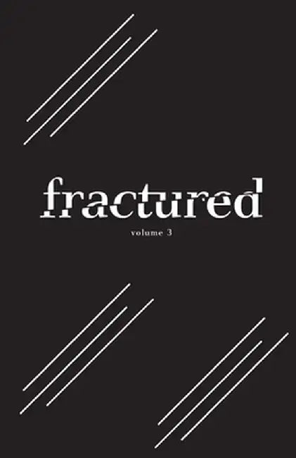 Fractured Lit Anthology Volume 3 by Peter Orner