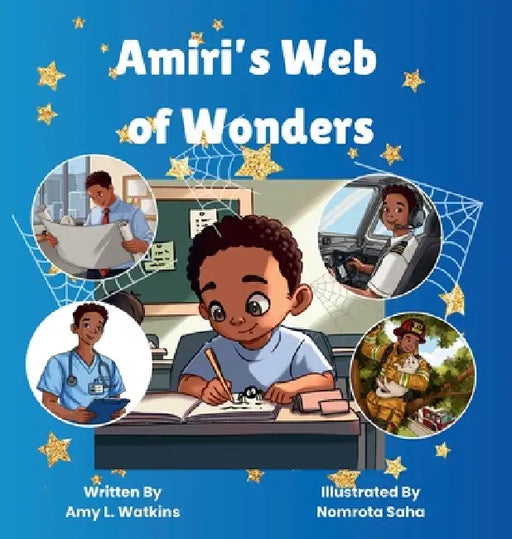 Amiri's Web of Wonders by Amy L. Watkins, Nomrota Saha