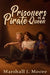 Prisoners of a Pirate Queen by Marshall J. Moore