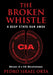 The Broken Whistle: A Deep State Run Amok by Pedro Israel Orta