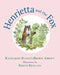 Henrietta and the Fox (Book 2 in the Henrietta, the Loveable Woodchuck Series) by Katharine Stanley-Brown Abbott