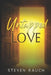Untapped Love by Steven Rauch