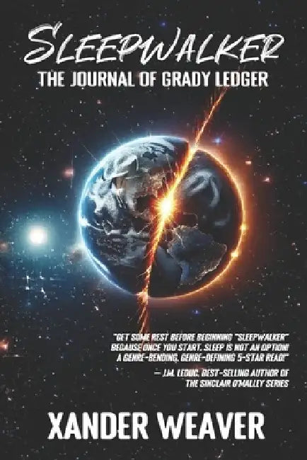 Sleepwalker: The Journal of Grady Ledger by Xander Weaver