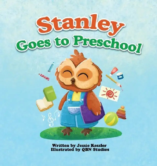 Stanley Goes to Preschool by Jessie Kessler