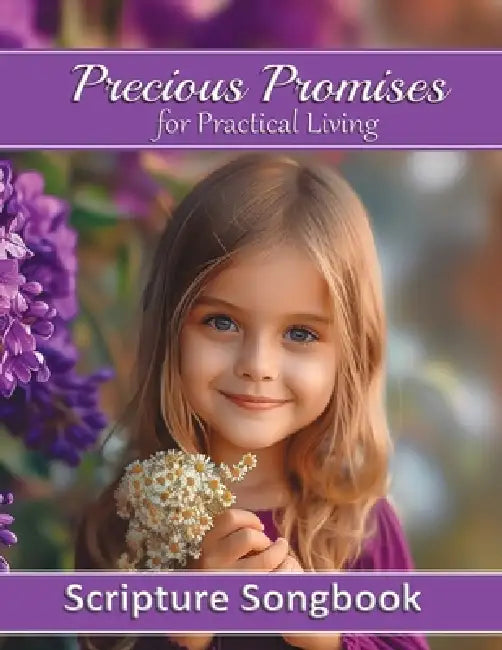 Precious Promises for Thoughts and Feelings Songbook: Guitar Chords and Lyrics for 50 Scripture Songs by Lori Dooley