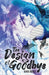 The Design of Goodbye by Kara Renee