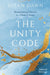 The Unity Code: Remembering Oneness in a Divided World (Selected Writings) by Susan Dawn
