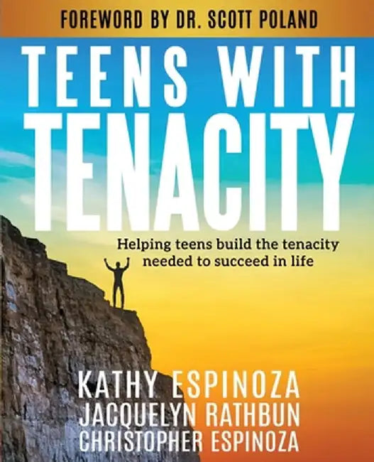 Teens with Tenacity by Kathy Espinoza
